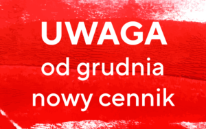 Informacja: od grudnia nowy cennik